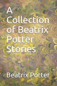 Paperback A Collection of Beatrix Potter Stories Book