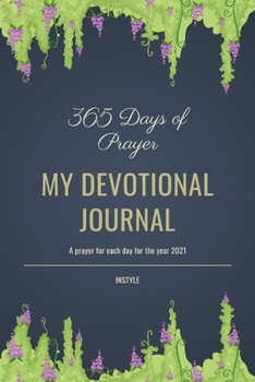 Paperback 365 Days Of Prayer My Devotional Journal: Prayer Journal for Women, Perfect Companion For Individual Worship And Group Bible Study Book