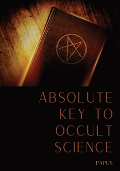 Paperback Absolute Key To Occult Science: The Tarot Of The Bohemians Book