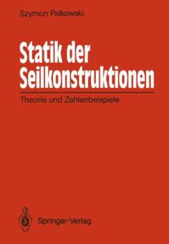 Paperback Statik Der Seilkonstruktionen: Theorie Und Zahlenbeispiele [German] Book
