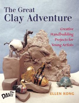 Hardcover The Great Clay Adventure: Creative Handbuilding Projects for Young Artists Book