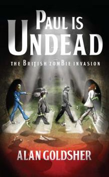 Paperback Paul Is Undead: The British Zombie Invasion Book