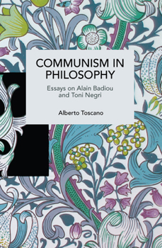 Paperback Communism in Philosophy: Essays on Alain Badiou and Toni Negri Book