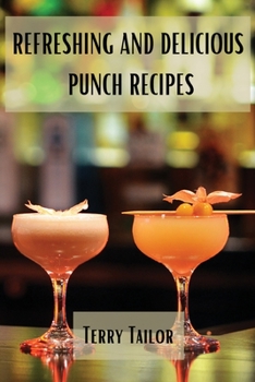 Paperback Refreshing and Delicious Punch Recipes Book