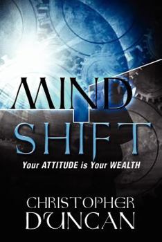 Paperback Mind Shift: Your Attitude Is Your Wealth Book