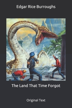 Paperback The Land That Time Forgot: Original Text Book