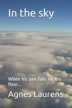 Paperback In the sky: When his pen falls on the floor... Book