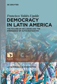 Paperback Democracy in Latin America: The Failure of Inclusion and the Emergence of Autocratization Book