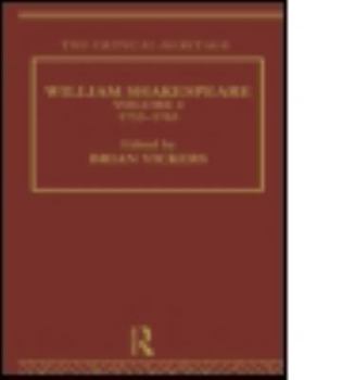 William Shakespeare: The Critical Heritage: 1753-1765 (The Collected Critical Heritage : William Shakespeare)