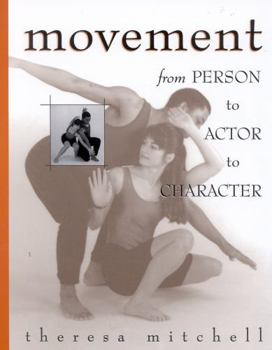 Paperback Movement: From Person to Actor to Character Book