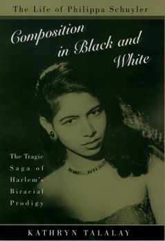 Paperback Composition in Black and White: The Life of Philippa Schuyler Book