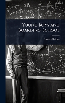 Young Boys and Boarding-School