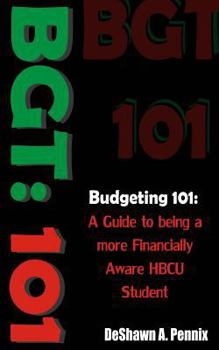 Paperback Bgt: 101 Budgeting 101: A Guide to being a more Financially Aware HCBU Student Book