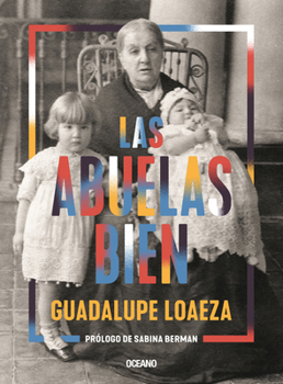 Paperback Las Abuelas Bien [Spanish] Book