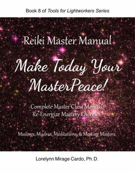 Paperback Reiki Master Manual: Make Today Your MasterPeace! Book