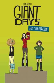 Giant Days: Early Registration - Book  of the Giant Days (Single Issues)
