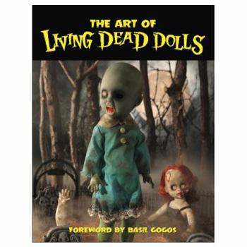 Paperback The Art of Living Dead Dolls Book