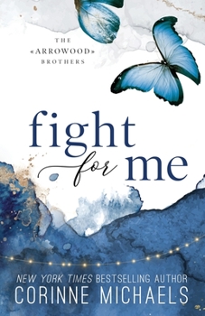 Fight for Me - Book #2 of the Arrowood Brothers