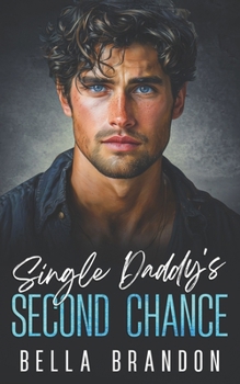 Paperback Single Daddy's Second Chance: A Small Town Enemies to Lovers Romance Book