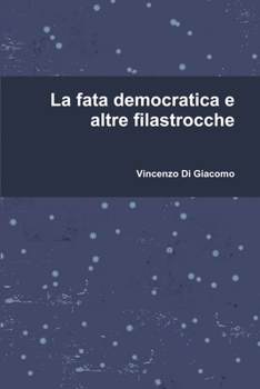 Paperback La fata democratica e altre filastrocche [Italian] Book