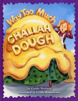 Hardcover Way Too Much Challah Dough Book