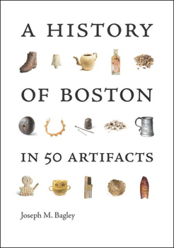 Paperback A History of Boston in 50 Artifacts Book