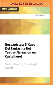 Buscapistas: El Caso del Fantasma del Teatro (Narración En Castellano) - Book #8 of the Los BuscaPistas