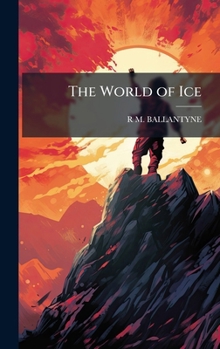 Hardcover The World of Ice Book