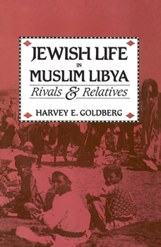 Paperback Jewish Life in Muslim Libya: Rivals and Relatives Book