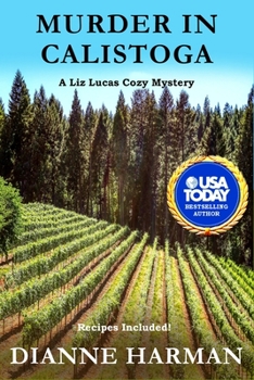 Murder in Calistoga - Book #7 of the Liz Lucas Mystery