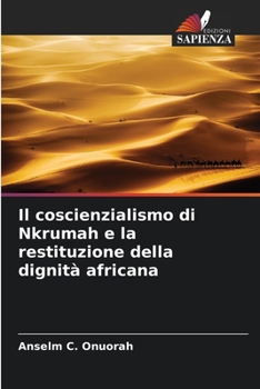Paperback Il coscienzialismo di Nkrumah e la restituzione della dignità africana [Italian] Book
