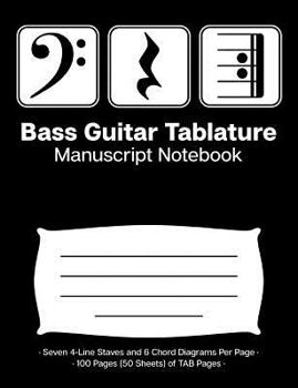 Bass Guitar Tablature Manuscript Notebook: Blank Bass Guitar TAB Paper Notebook; Bass Clef Play Rest Repeat Cover Design in White on Black Background