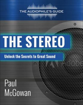 The Audiophile's Guide : The Stereo
