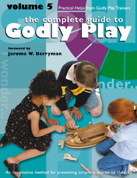 Paperback Godly Play Volume 5: Practical Helps from Godly Play Trainers Book