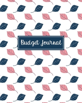 Budget Journal: Budgeting Planner and Organizer - Create a Monthly Financial Plan - Track Daily and Monthly Bills and Expenses - 2020 Calendar Edition (Monthly Budget Planner)