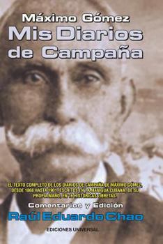 Paperback Máximo Gómez: MIS Diarios de Campaña [Spanish] [Large Print] Book
