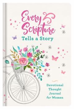 Hardcover Every Scripture Tells a Story Devotional Thought Journal for Women Book