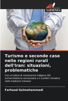 Paperback Turismo e seconde case nelle regioni rurali dell'Iran: situazioni, problematiche [Italian] Book