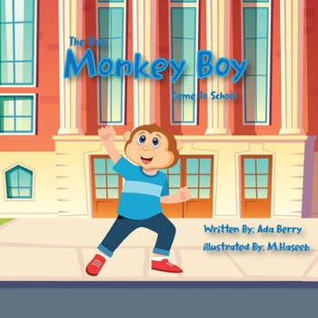 Paperback The Day Monkey Boy Came To School Book