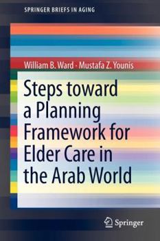 Paperback Steps Toward a Planning Framework for Elder Care in the Arab World Book