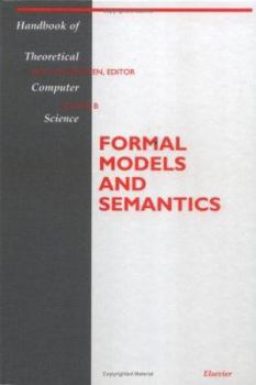 Hardcover Formal Models and Semantics (Handbook of Theoretical Computer Science, Vol. B) Book