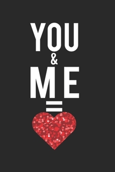 Paperback You & Me = Love: Calendar, weekly planner, diary, notebook, book 105 pages in softcover. One week on one double page. For all appointme Book