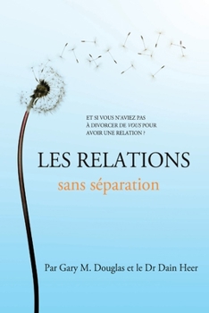 Paperback Les relations sans séparation (French) [French] Book