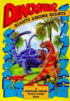 Hardcover Giants Among Giants: Dinosaur Jigsaw Picture Puzzle Books Book