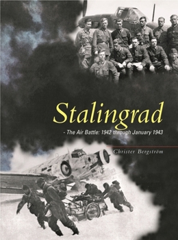 Hardcover Stalingrad: The Air Battle: 1942 Through January 1943 Book