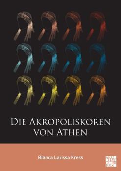 Paperback Die Akropoliskoren Von Athen [German] Book