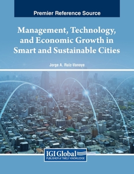 Paperback Management, Technology, and Economic Growth in Smart and Sustainable Cities Book