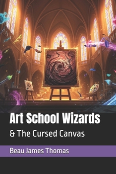 Paperback Art School Wizards: & The Cursed Canvas Book
