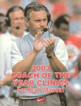 2003 Coach of the Year Clinics Football Manual