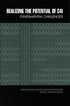 Paperback Realizing the Potential of C4i: Fundamental Challenges Book